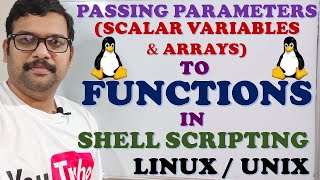 HOW TO PASS PARAMETERS SCALAR VARIABLES amp ARRAYS TO FUNCTIONS IN SHELL SCRIPTING  LINUX OR UNIX [upl. by Yssenhguahs]