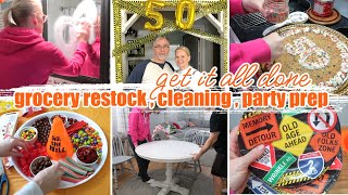 GET IT ALL DONE  GROCERY HAUL RESTOCK CLEANING MOTIVATION PARTY PREP  MARIONS 50TH BIRTHDAY [upl. by Lynad]