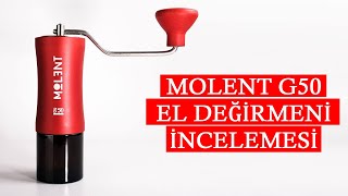 Molent G50  Yerli Kahve El Değirmeni İncelemesi [upl. by Sabino662]