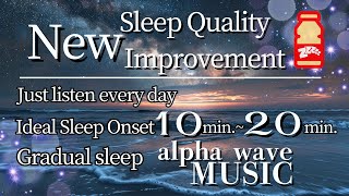 Sleep Quality Improvement  Gradual sleepiness after 1020 minutes of ideal sleep onset  music [upl. by Jerrine]