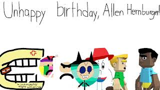 UNHAPPY BIRTHDAY ALLEN HERNBURGER [upl. by Alexandr]