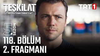 Teşkilat 118 Bölüm 2 Fragmanı trt1 [upl. by Tamberg]