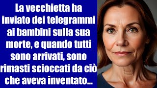 La vecchietta ha inviato dei telegrammi ai bambini sulla sua morte e quando tutti sono arrivati [upl. by Reddy]