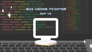 quotMastering Tkinter Building a Dynamic GUI Applicationquot EXP 10 [upl. by Shaff]