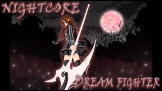 Nightcore  Dream Fighter [upl. by Esaele374]