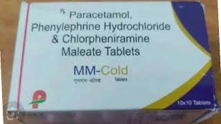 MM Cold Tablets Paracetamol Phenylephrine Hydrochloride amp Chlorpheniramine Maleate Tablets [upl. by Bohaty]