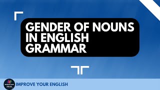 Gender of nouns in English grammar Types of gender nouns Ways of forming the feminine of nouns [upl. by Lily]