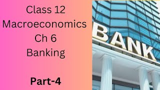 Class 12 Macroeconomics ch 6 Banking part4ncertcbseboardscuetcommerce trendingvideo [upl. by Einohtna336]