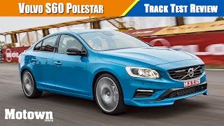 Volvo S60 Polestar  Track Test Review  Motown India [upl. by Dulcinea]