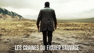 LES GRAINES DU FIGUIER SAUVAGE  Bandeannonce officielle [upl. by Sly]