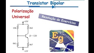 Transistores Exercício 4  Polarização CC Universal [upl. by Orlosky675]