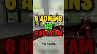 ¡6 ADMINS VS 6 DE LATAM 💀 Envidiame shorts [upl. by Dnalwor40]