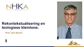 Rekontekstualisering en teologiese klemtone  Prof Jaco Beyers Referaat 001 [upl. by Maclaine]