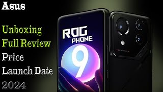 Asus Rog Phone 9 Pro Unboxing Full Review Price Specifications  Asus Rog 9 Pro Launch Date [upl. by Sharity]