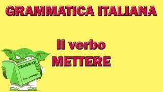 I numerosi utilizzi del verbo METTERE [upl. by Ahsienar]