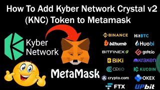 How To Add Kyber Network Crystal v2 KNC Token to Metamask  KNC Token Crypto Wallets Info [upl. by Graaf900]