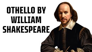 Othello by William Shakespeare  Characters Summary and Themes [upl. by Tterrej76]