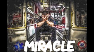 Miracle  Paramedic Tribute  EMS Tribute [upl. by Notnarb160]