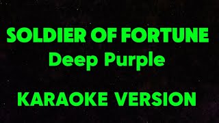 KARAOKE VERSION  SOLDIER OF FORTUNE  DEEP PURPLE karaokeversion SoldierOfFortune DeepPurple [upl. by Lais96]