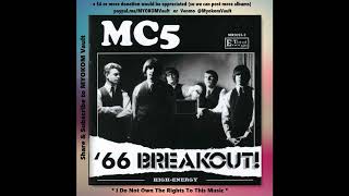 MC5  66 Breakout 1966 IMO Dennis Mix [upl. by Almira]