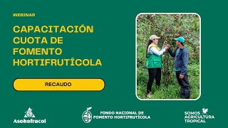 CAPACITACIÓN CUOTA DE FOMENTO HORTIFRUTÍCOLA [upl. by Nylsirhc]