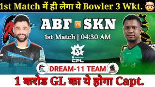 ABF vs SKN Dream11 Team  CPL 1st Match SKN vs ABF Dream11 Prediction by Fantasy Talent Hub [upl. by Tomchay]