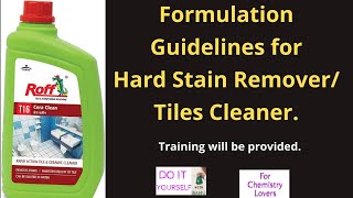 Formulation Guidelines for Hard Stain RemoverTiles Cleaner [upl. by Erund]