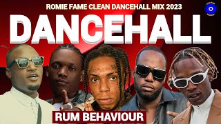 Clean Dancehall Mix 2023 RUM BEHAVIOUR Kraff Skeng Teejay Valiant Romie Fame [upl. by Nahaj]