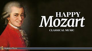 Happy Mozart  Classical Music [upl. by Ahsei888]