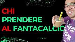 CHI PRENDERE AL FANTACALCIO  FASCE AGGIORNATE CONSIGLI ASTA FANTACALCIO [upl. by Arad266]