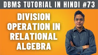 Division Operation in Relational Algebra Hindi  DBMS  Lecture 73 [upl. by Nellad]