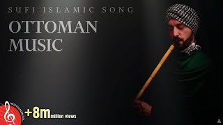 Ottoman Sufi Music Instrumental Ney Flute [upl. by Naliorf90]