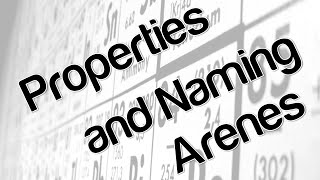 Properties and Naming Arenes [upl. by Dnomed541]