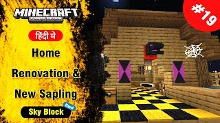 SkyBlock 19  Homecoming Home Renovate amp New Sapling  Minecraft PE  in Hindi  BlackClue Gaming [upl. by Willie]