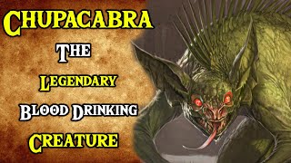 Cryptids Explained The Blood Drinking Chupacabra Folklore Monsters [upl. by Aicssej804]