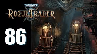 Warhammer 40k Rogue Trader  Ep 86 Intense Training [upl. by Yrrej]