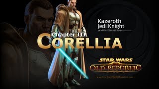 SWTOR Jedi Knight Story Part 20  Chapter 3 Corellia [upl. by Nawk320]