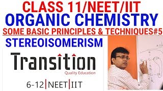 Class 11 Chapter 12 II Organic II Some Basic Principle and Techniques 05 II Stereoisomerism [upl. by Coyle88]