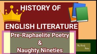 PreRaphaelite poetry amp Naughty nineties  history of English literature  mystudynotes4243 [upl. by Ahsinik785]