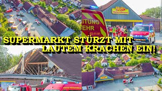 NETTO SUPERMARKT STÜRZT EIN  12 MENSCHEN HABEN TAUSEND SCHUTZENGEL  GROSSEINSATZ FEUERWEHR [upl. by Gnaig]