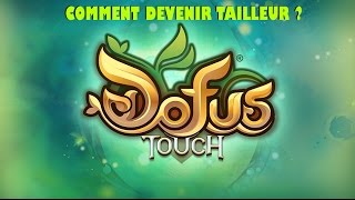 DOFUS TOUCH COMMENT DEVENIR TAILLEUR [upl. by Kinzer]