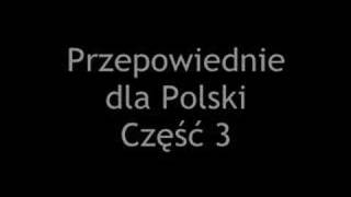 Przepowiednie dla Polski Część 3 [upl. by Alan978]