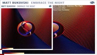 Matt Bukovski  Embrace The Night Extended Mix [upl. by Ahsieker]