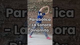 La Parabólica  La Sonora Dinamita cumbias parabólica zumbafitness fyp shorts [upl. by Ahsenre]