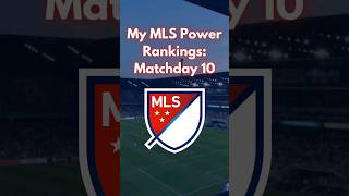 MLS Power Rankings Matchday 10 mls majorleaguesoccer mlssoccer ussoccer soccershorts shorts [upl. by Winters]