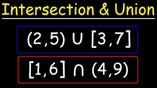 How To Find The Intersection and Union of Two Intervals [upl. by Nabalas]