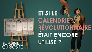 Le calendrier républicain  Histoire et fonctionnement [upl. by Navis255]