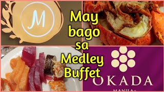 NEWLY RENOVATED MEDLEY BUFFET IN OKADA [upl. by Neyuh]