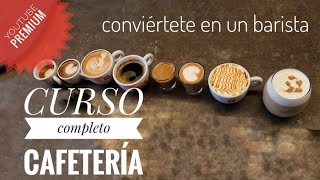 Curso completo de CAFETERÍA  conviértete en un barista 😊 cafetería tutorial cursobarista [upl. by Fineman]