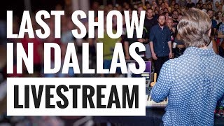 LAST SHOW IN DALLAS LIVESTREAM [upl. by Hurlow]